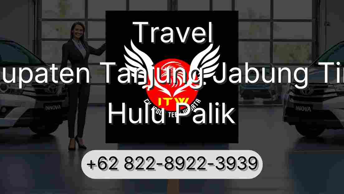 Travel Kabupaten Tanjung Jabung Timur Hulu Palik
