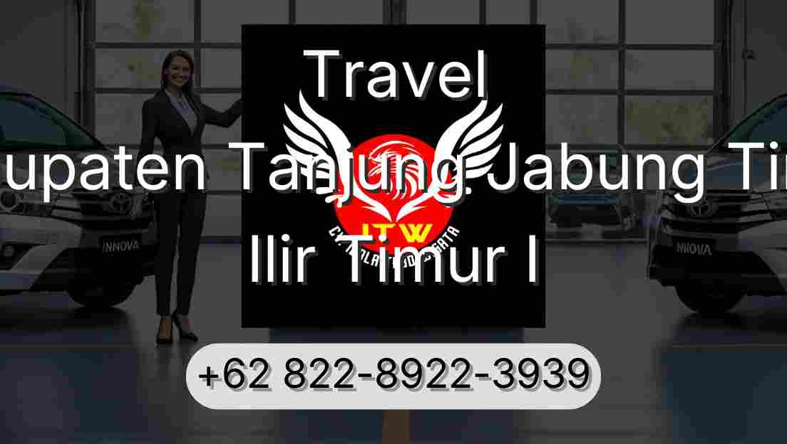 Travel Kabupaten Tanjung Jabung Timur Ilir Timur I