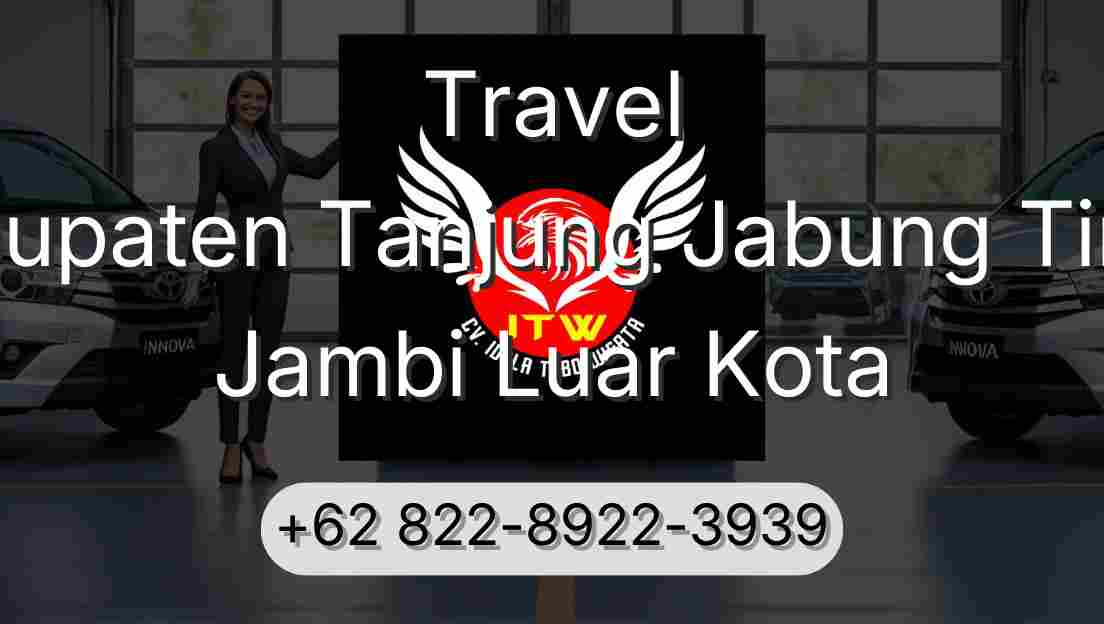 Travel Kabupaten Tanjung Jabung Timur Jambi Luar Kota