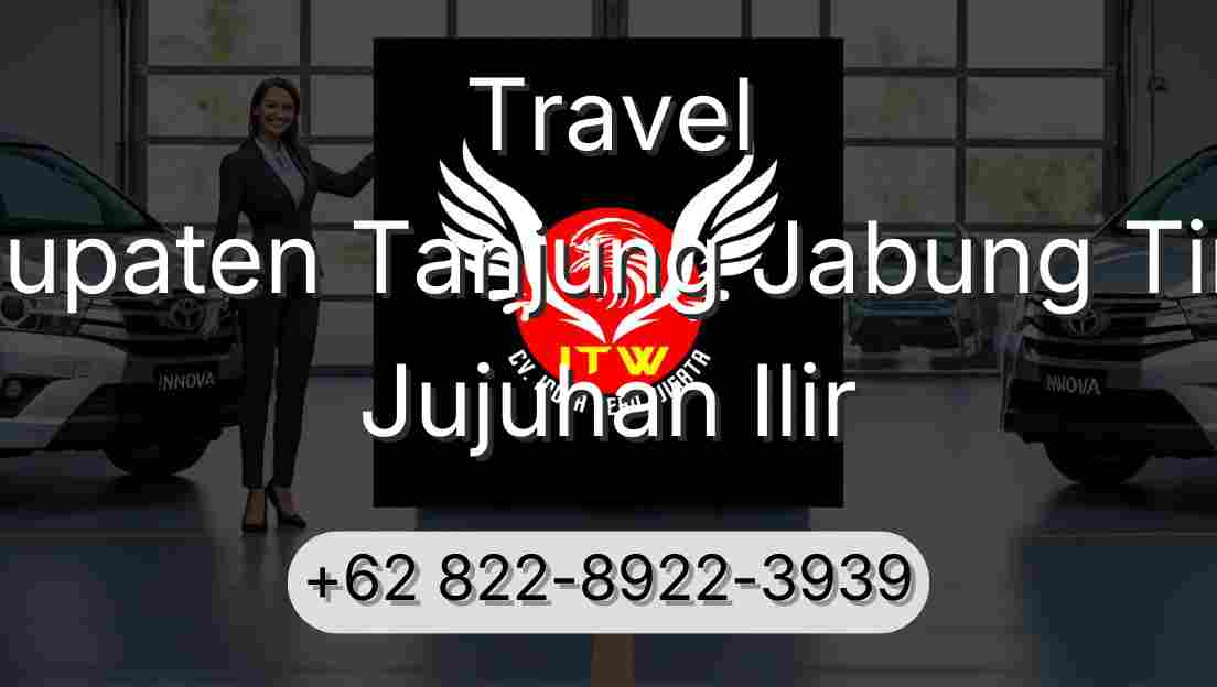 Travel Kabupaten Tanjung Jabung Timur Jujuhan Ilir