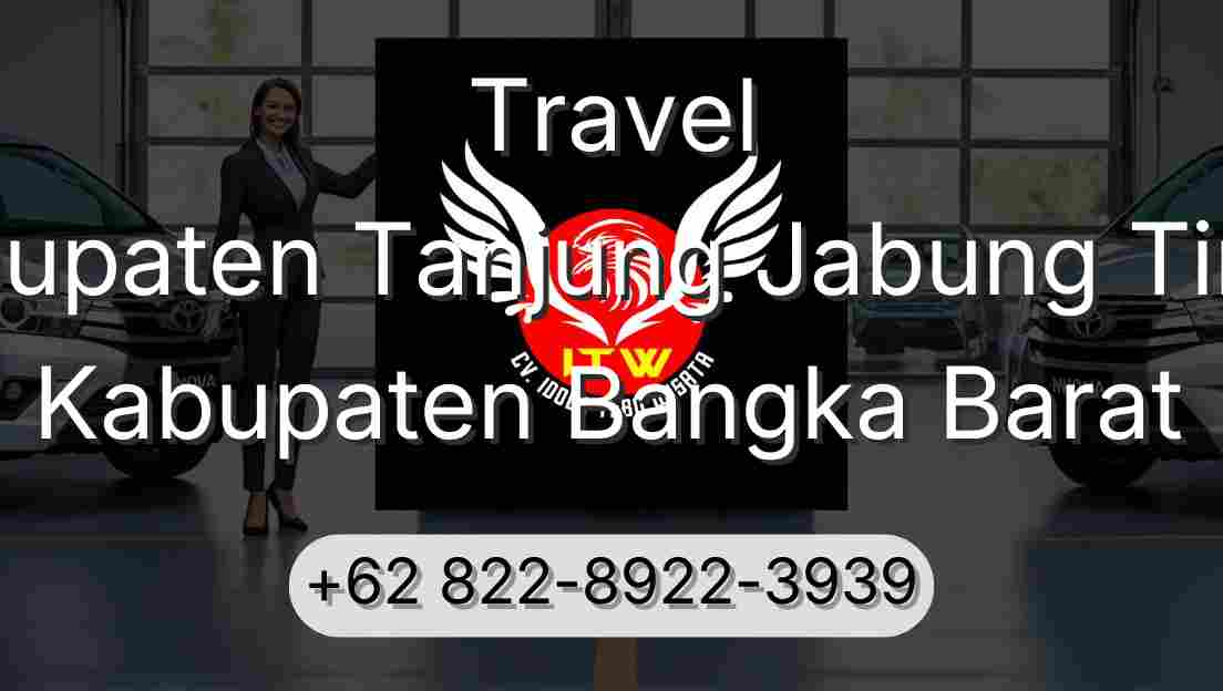 Travel Kabupaten Tanjung Jabung Timur Kabupaten Bangka Barat