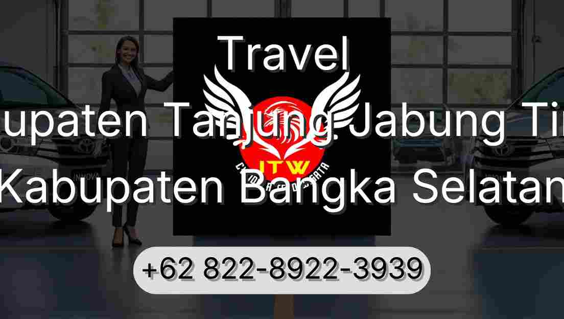 Travel Kabupaten Tanjung Jabung Timur Kabupaten Bangka Selatan