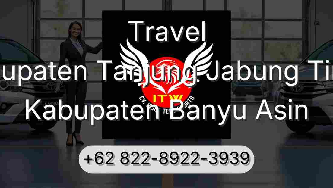 Travel Kabupaten Tanjung Jabung Timur Kabupaten Banyu Asin