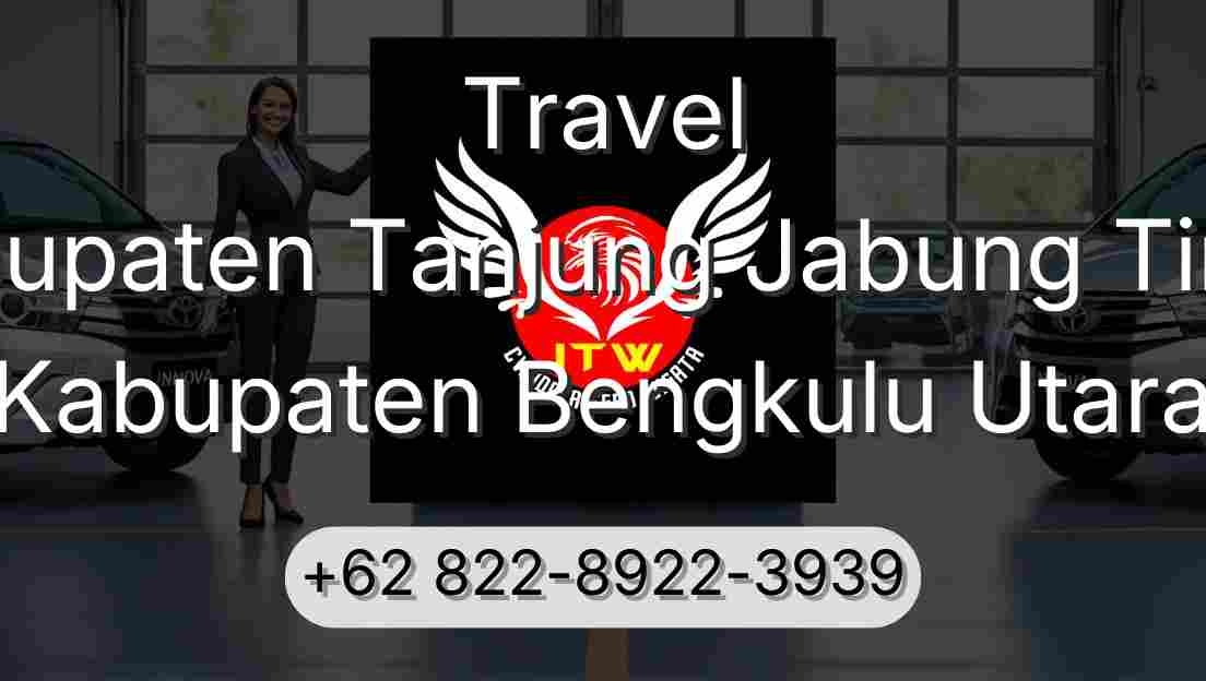 Travel Kabupaten Tanjung Jabung Timur Kabupaten Bengkulu Utara
