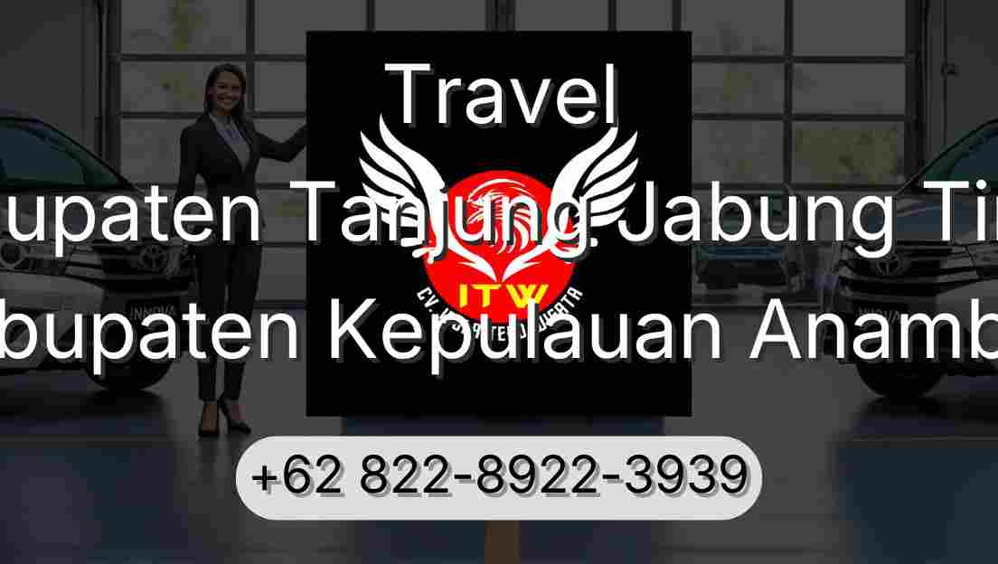 Travel Kabupaten Tanjung Jabung Timur Kabupaten Kepulauan Anambas