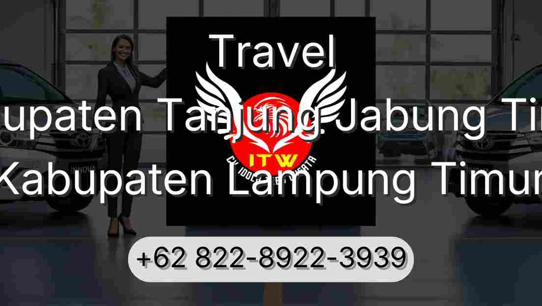 Travel Kabupaten Tanjung Jabung Timur Kabupaten Lampung Timur