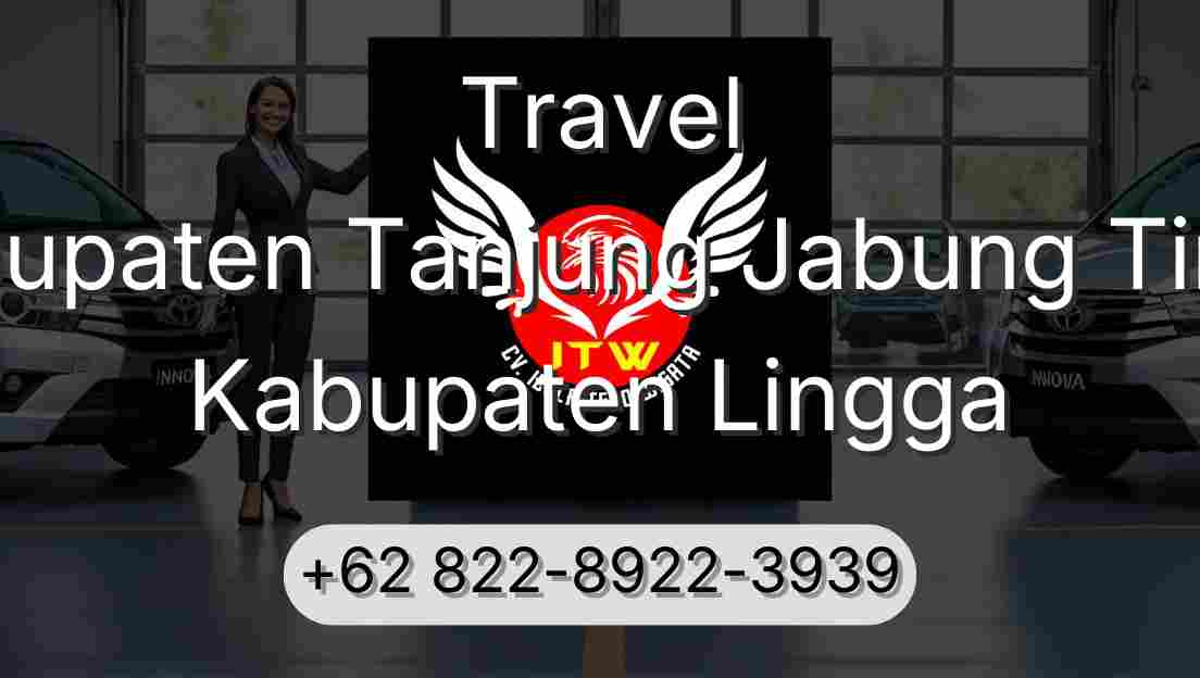 Travel Kabupaten Tanjung Jabung Timur Kabupaten Lingga