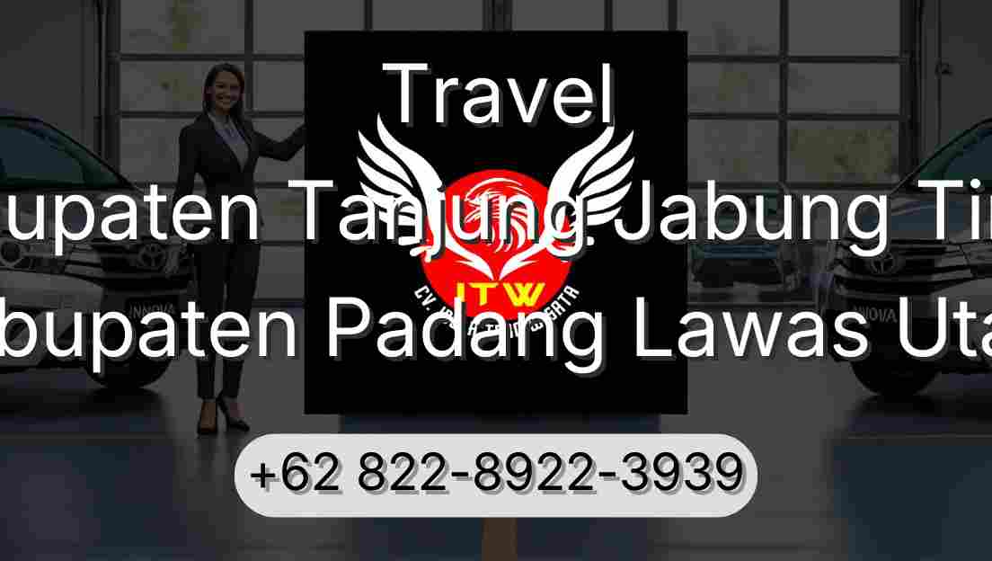Travel Kabupaten Tanjung Jabung Timur Kabupaten Padang Lawas Utara