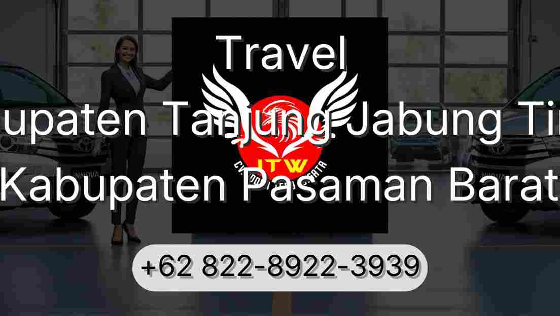 Travel Kabupaten Tanjung Jabung Timur Kabupaten Pasaman Barat