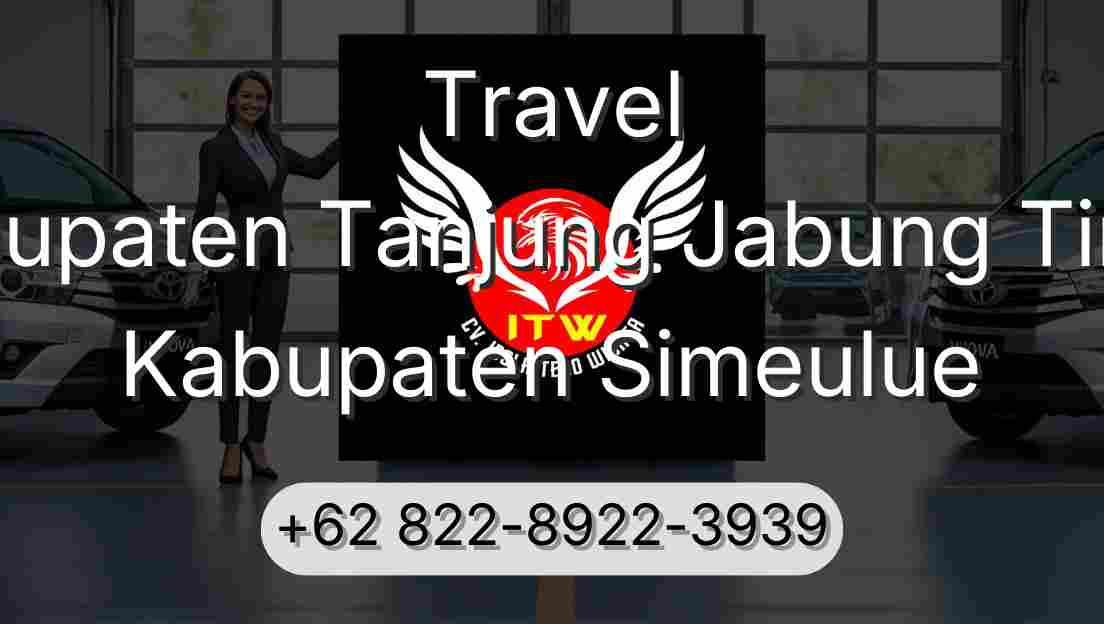 Travel Kabupaten Tanjung Jabung Timur Kabupaten Simeulue