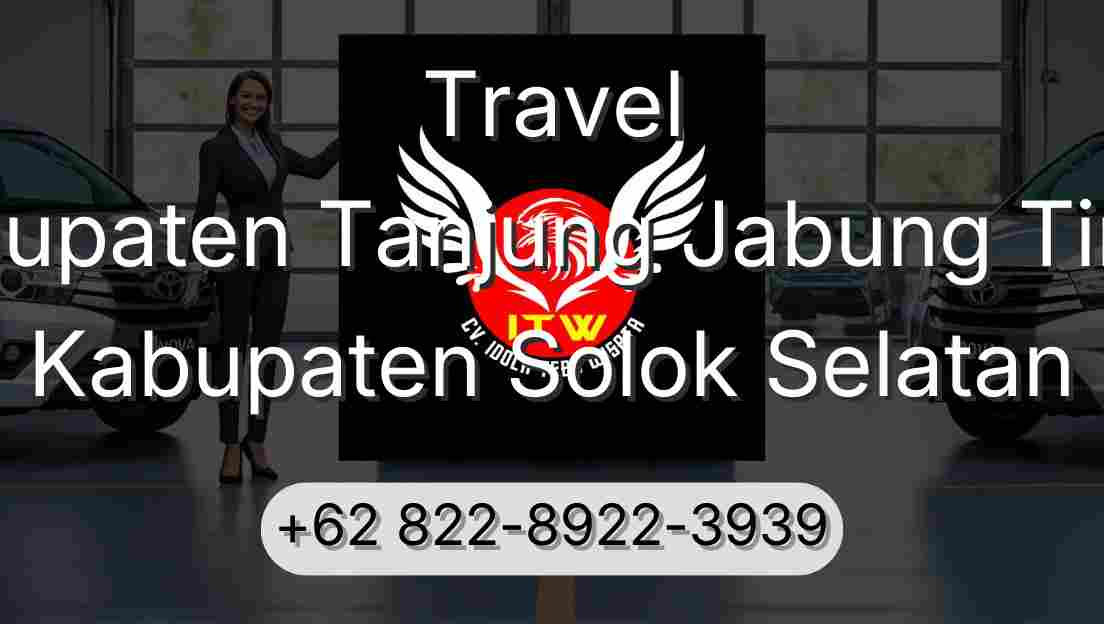 Travel Kabupaten Tanjung Jabung Timur Kabupaten Solok Selatan