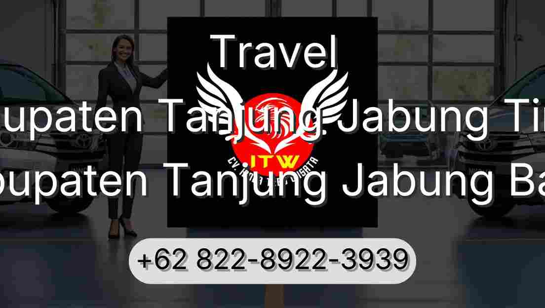 Travel Kabupaten Tanjung Jabung Timur Kabupaten Tanjung Jabung Barat