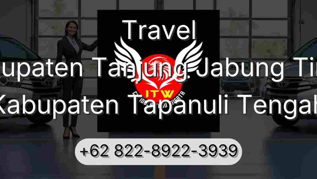 Travel Kabupaten Tanjung Jabung Timur Kabupaten Tapanuli Tengah