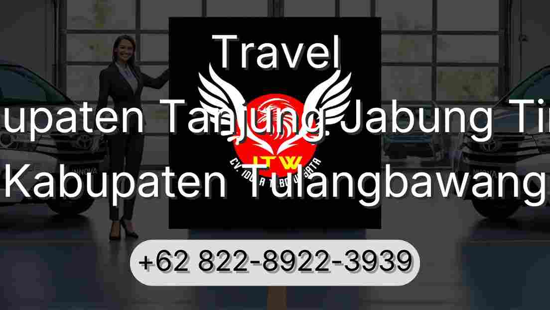 Travel Kabupaten Tanjung Jabung Timur Kabupaten Tulangbawang