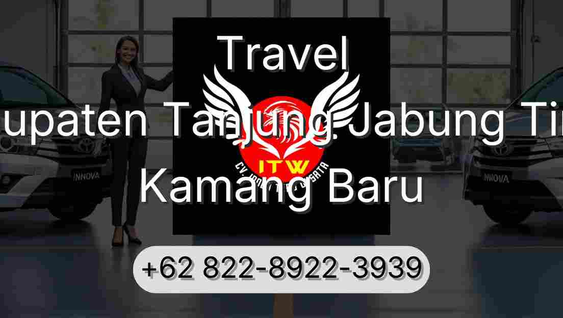 Travel Kabupaten Tanjung Jabung Timur Kamang Baru