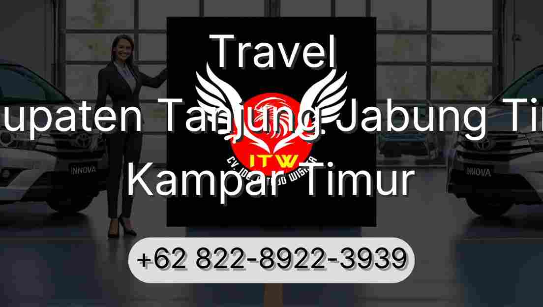 Travel Kabupaten Tanjung Jabung Timur Kampar Timur