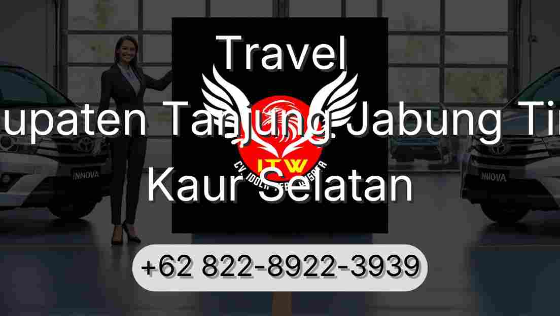 Travel Kabupaten Tanjung Jabung Timur Kaur Selatan