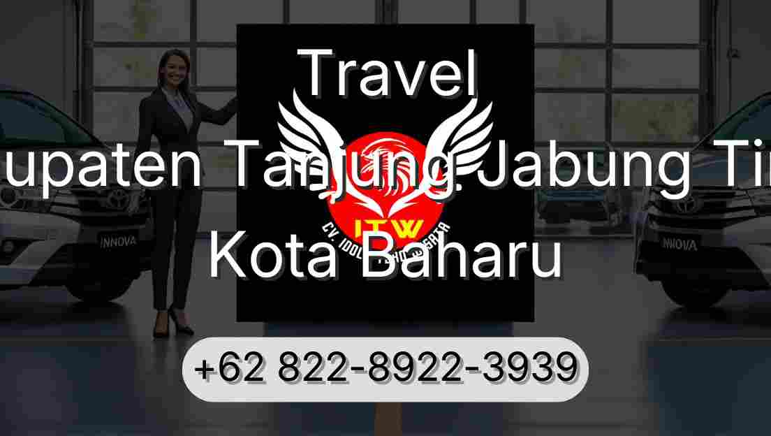 Travel Kabupaten Tanjung Jabung Timur Kota Baharu