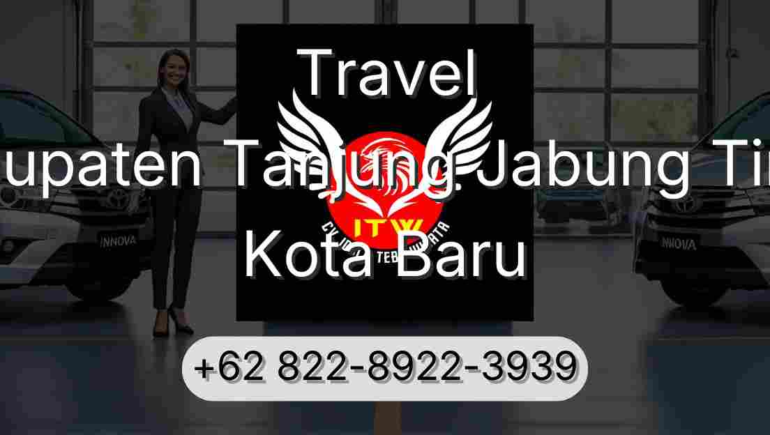 Travel Kabupaten Tanjung Jabung Timur Kota Baru