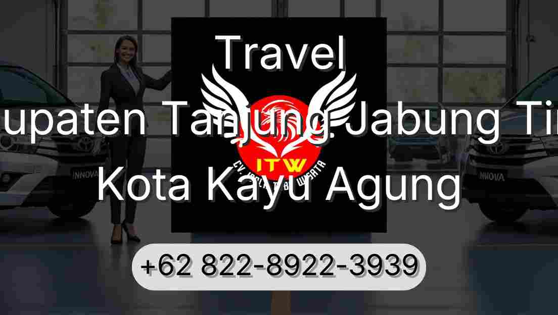 Travel Kabupaten Tanjung Jabung Timur Kota Kayu Agung