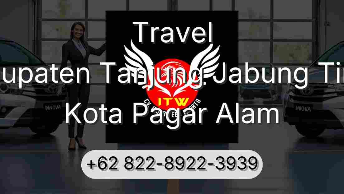 Travel Kabupaten Tanjung Jabung Timur Kota Pagar Alam