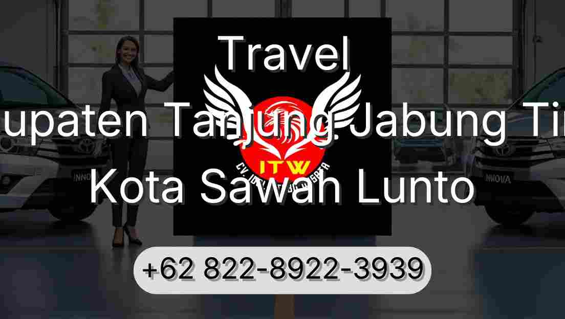 Travel Kabupaten Tanjung Jabung Timur Kota Sawah Lunto