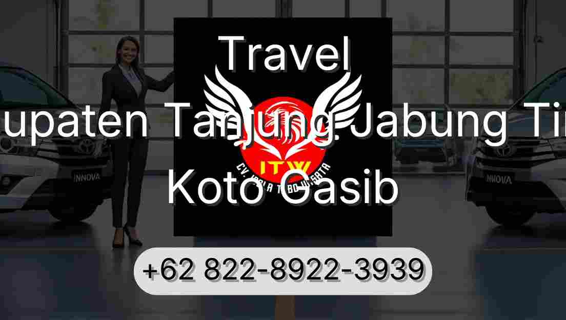 Travel Kabupaten Tanjung Jabung Timur Koto Gasib