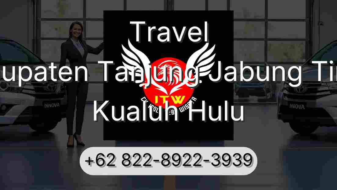 Travel Kabupaten Tanjung Jabung Timur Kualuh Hulu