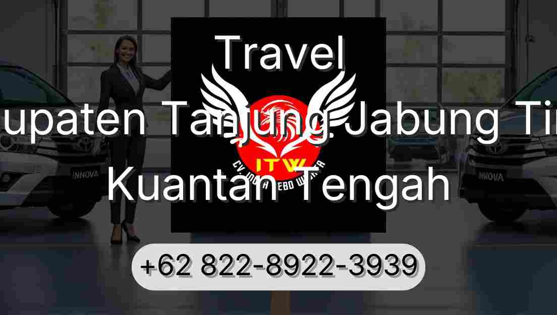 Travel Kabupaten Tanjung Jabung Timur Kuantan Tengah