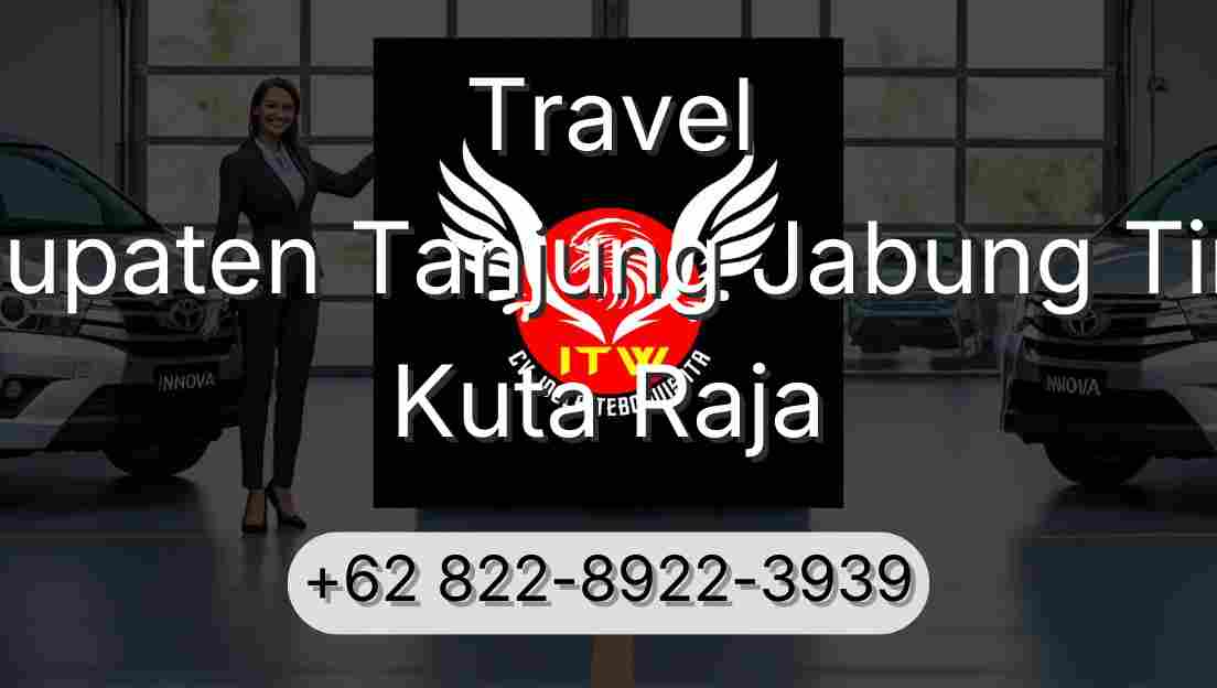 Travel Kabupaten Tanjung Jabung Timur Kuta Raja