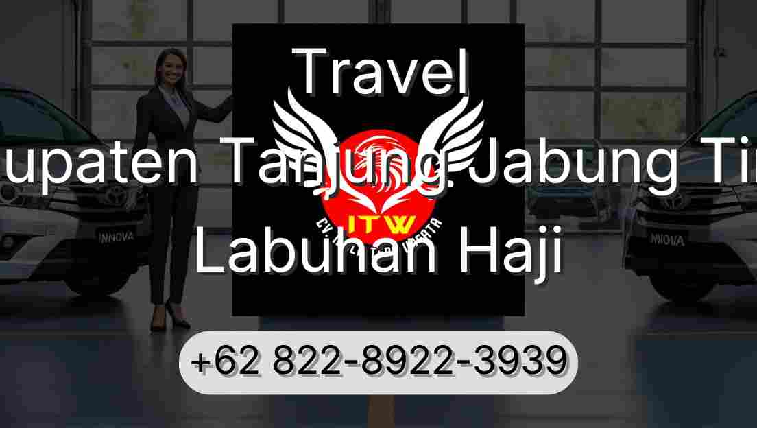 Travel Kabupaten Tanjung Jabung Timur Labuhan Haji