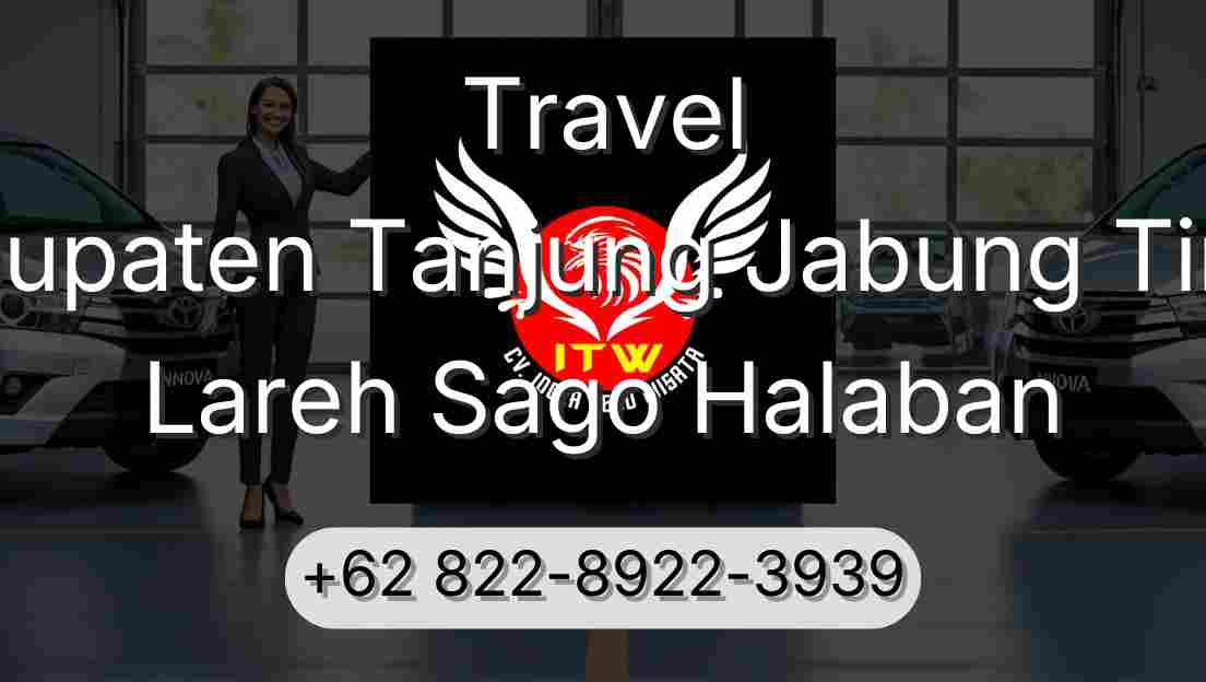 Travel Kabupaten Tanjung Jabung Timur Lareh Sago Halaban