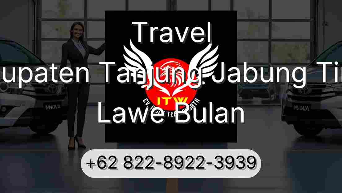 Travel Kabupaten Tanjung Jabung Timur Lawe Bulan