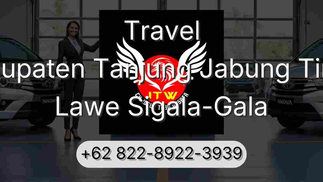 Travel Kabupaten Tanjung Jabung Timur Lawe Sigala-Gala