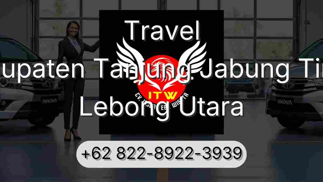Travel Kabupaten Tanjung Jabung Timur Lebong Utara