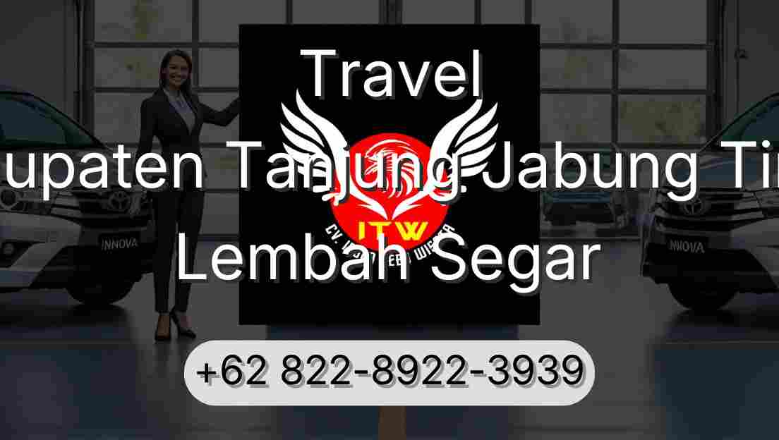 Travel Kabupaten Tanjung Jabung Timur Lembah Segar