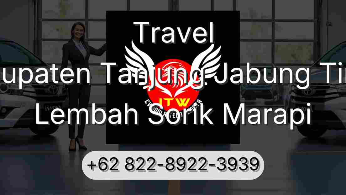 Travel Kabupaten Tanjung Jabung Timur Lembah Sorik Marapi
