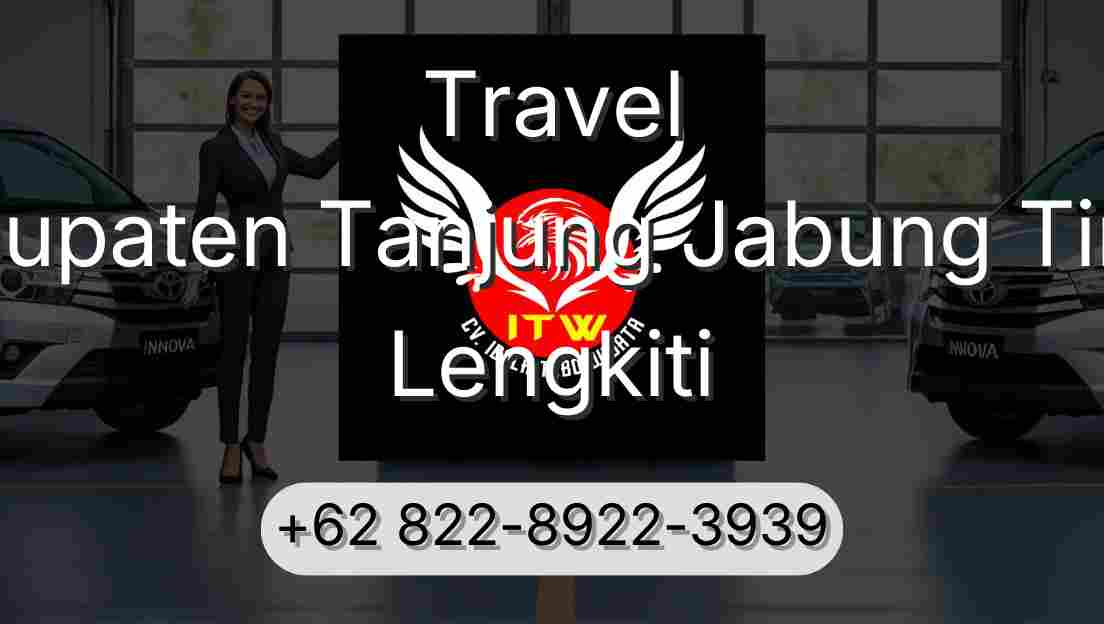 Travel Kabupaten Tanjung Jabung Timur Lengkiti