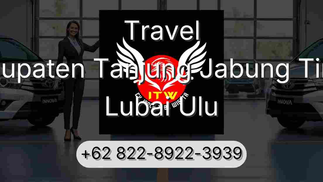 Travel Kabupaten Tanjung Jabung Timur Lubai Ulu