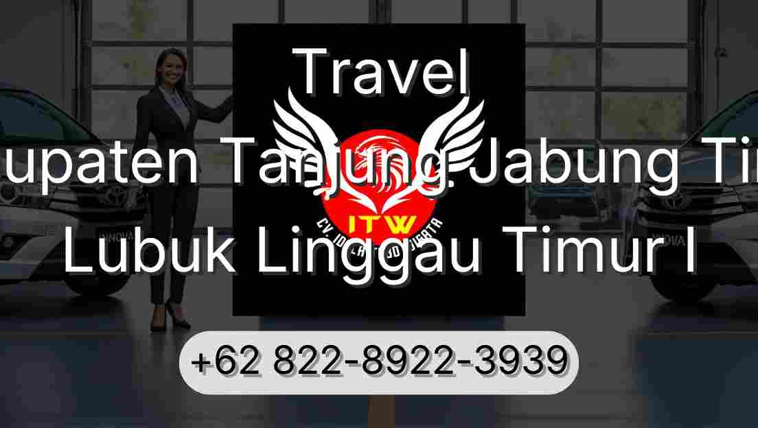 Travel Kabupaten Tanjung Jabung Timur Lubuk Linggau Timur I