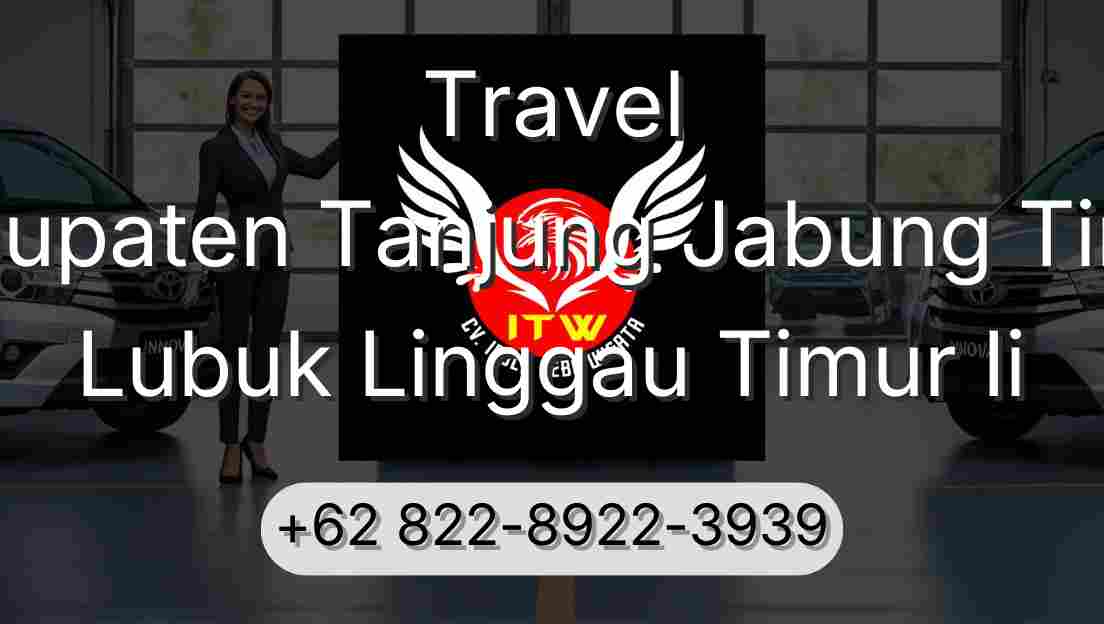 Travel Kabupaten Tanjung Jabung Timur Lubuk Linggau Timur Ii