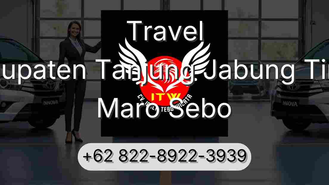 Travel Kabupaten Tanjung Jabung Timur Maro Sebo