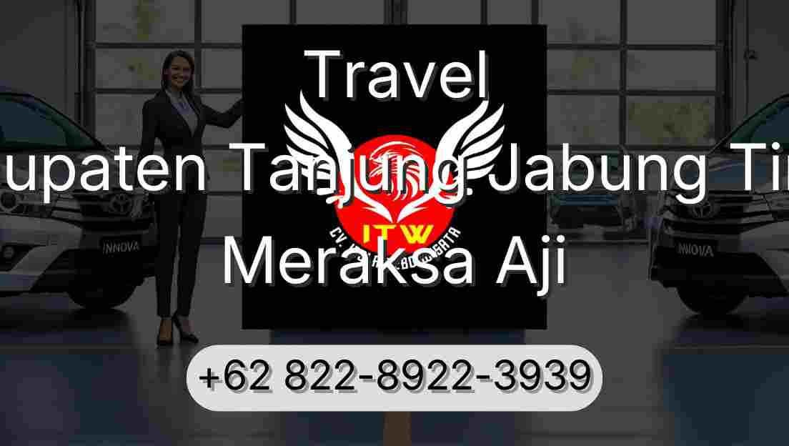 Travel Kabupaten Tanjung Jabung Timur Meraksa Aji