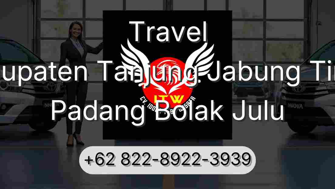 Travel Kabupaten Tanjung Jabung Timur Padang Bolak Julu
