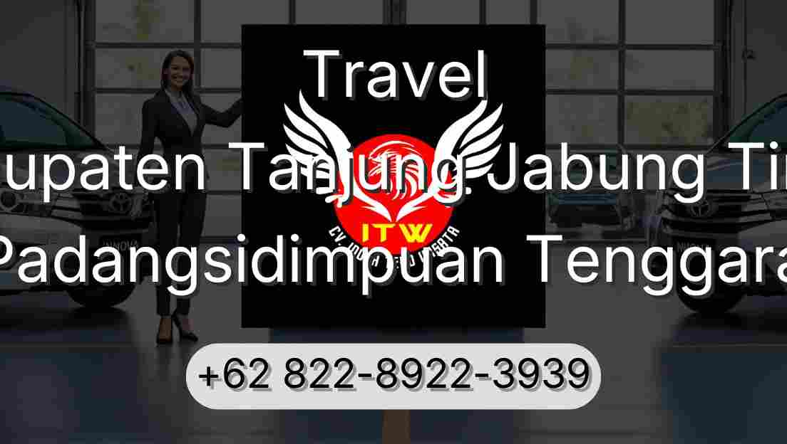 Travel Kabupaten Tanjung Jabung Timur Padangsidimpuan Tenggara