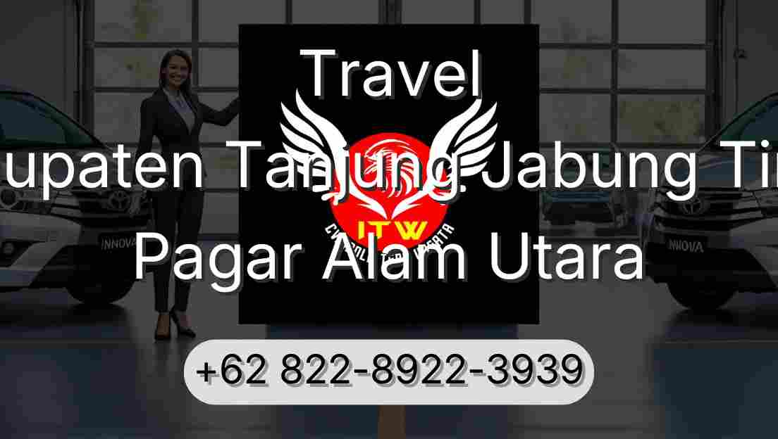 Travel Kabupaten Tanjung Jabung Timur Pagar Alam Utara