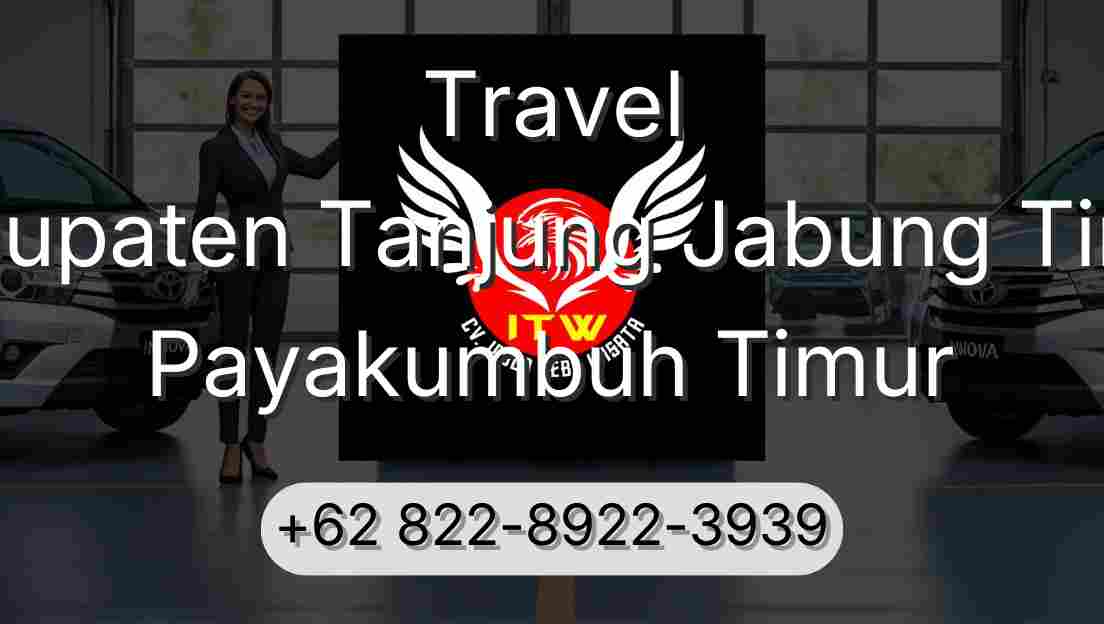 Travel Kabupaten Tanjung Jabung Timur Payakumbuh Timur