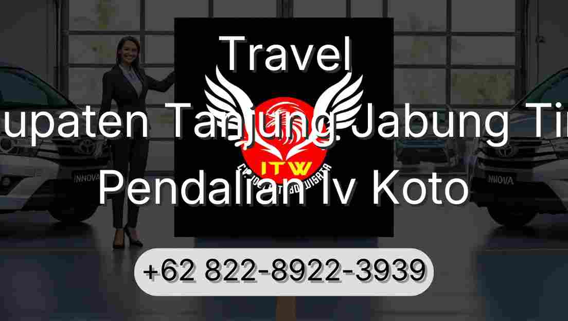 Travel Kabupaten Tanjung Jabung Timur Pendalian Iv Koto