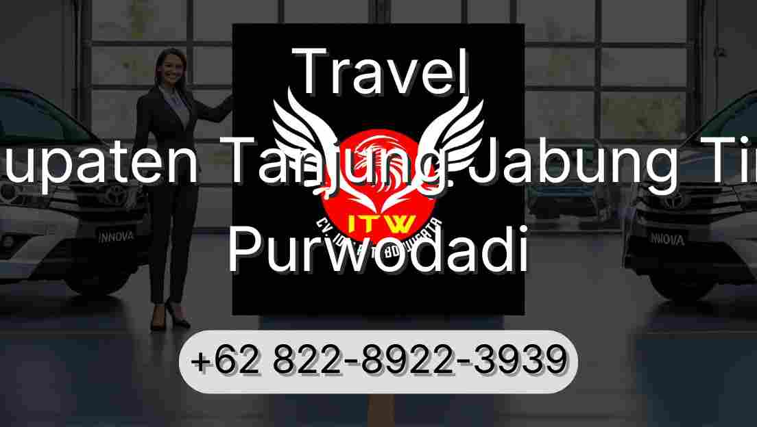 Travel Kabupaten Tanjung Jabung Timur Purwodadi