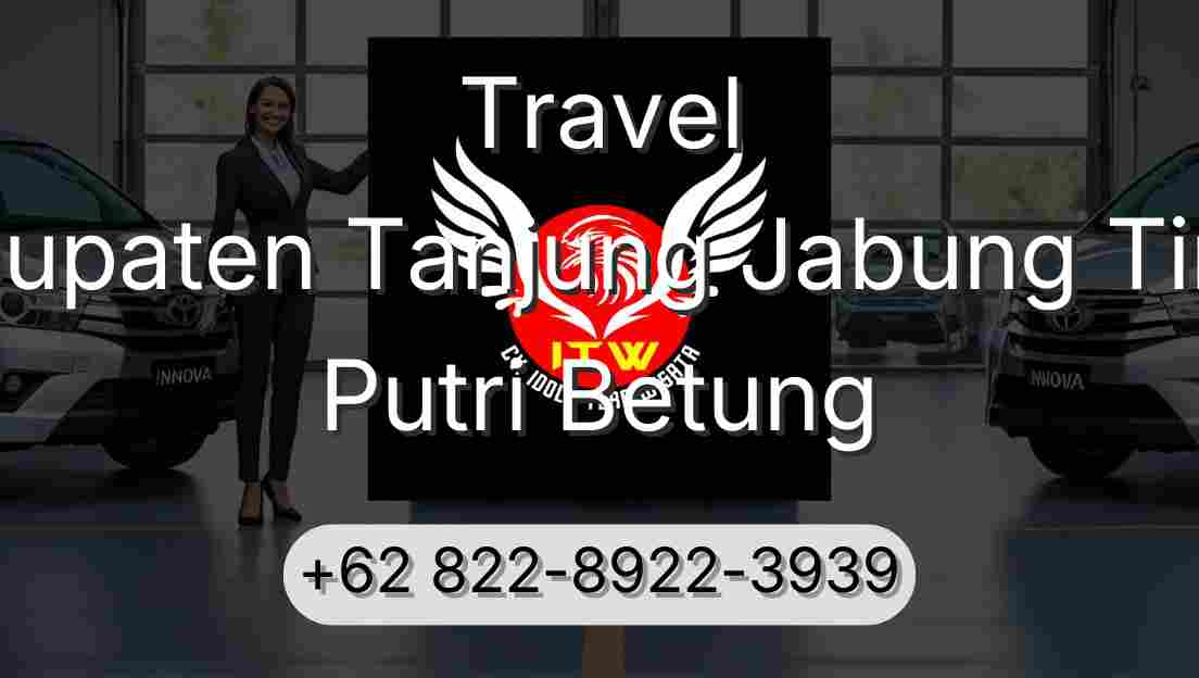 Travel Kabupaten Tanjung Jabung Timur Putri Betung